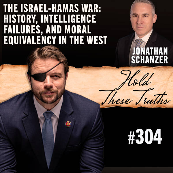 The Israel-Hamas War: History, Intelligence Failures, and Moral Equivalency in the West | Dr. Jonathan Schanzer