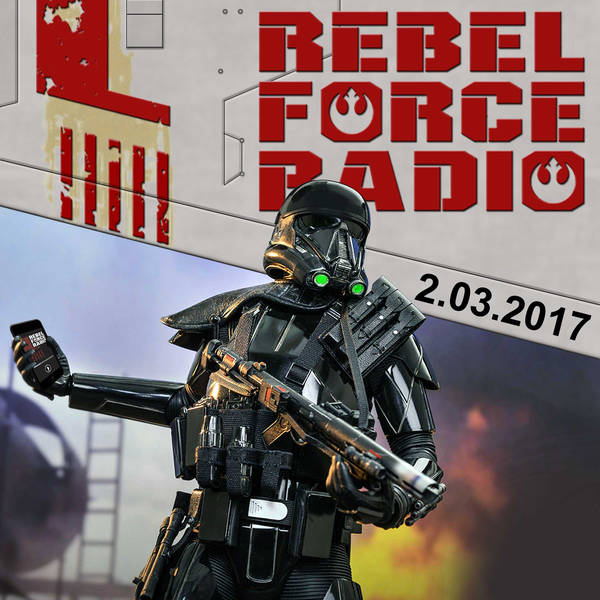 Rebel Force Radio: February 3, 2017