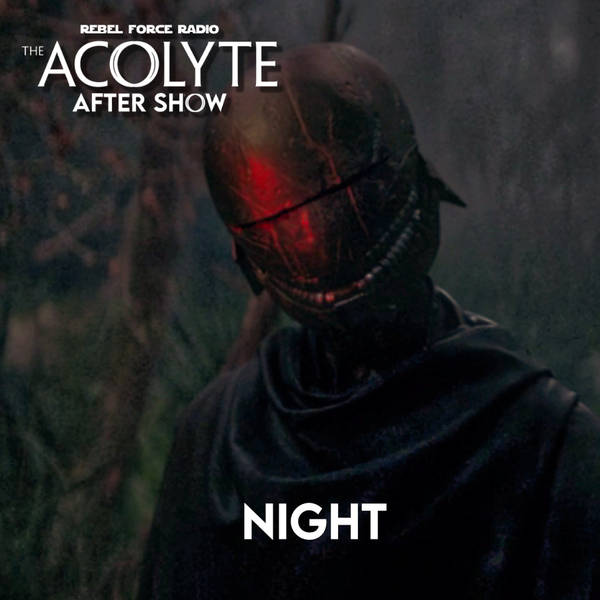 THE ACOLYTE After Show: "Night"