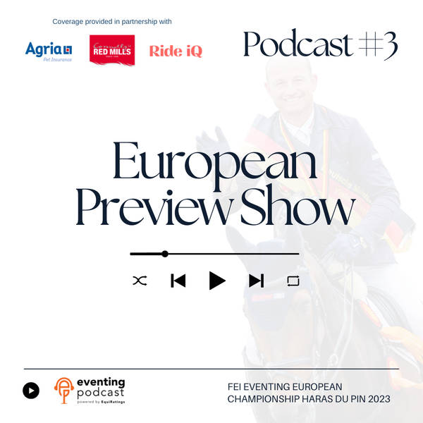 Eventing Europeans #3: Preview Show