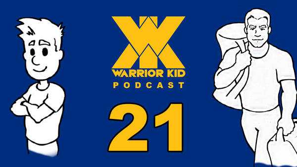 21: Warrior Kid Podcast. Ask Uncle Jake.