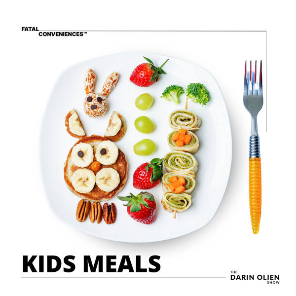 Kids Meals | Fatal Conveniences™