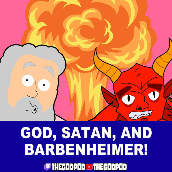 God, Satan, and Barbenheimer!