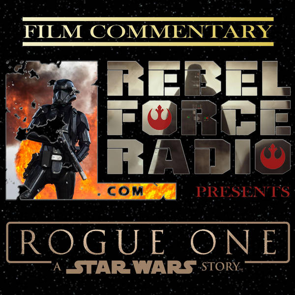 ROGUE ONE Film Commentary Track