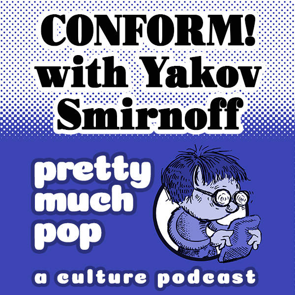 PEL Presents PMP#3: CONFORM w/ Yakov Smirnoff