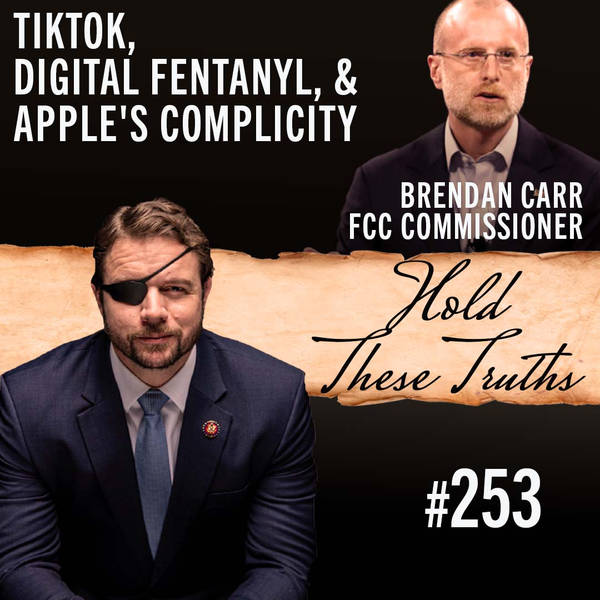 TikTok, Digital Fentanyl, & Apple's Complicity | Brendan Carr