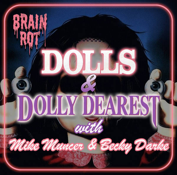 Dolls (1987) & Dolly Dearest (1991) with Mike Muncer & Becky Darke