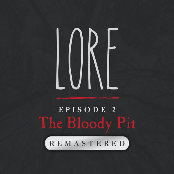 REMASTERED — Episode 2: The Bloody Pit