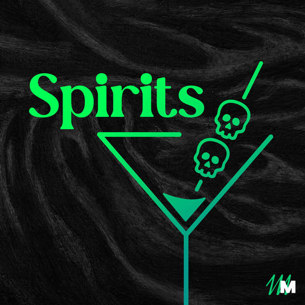 Spirits - Podcast