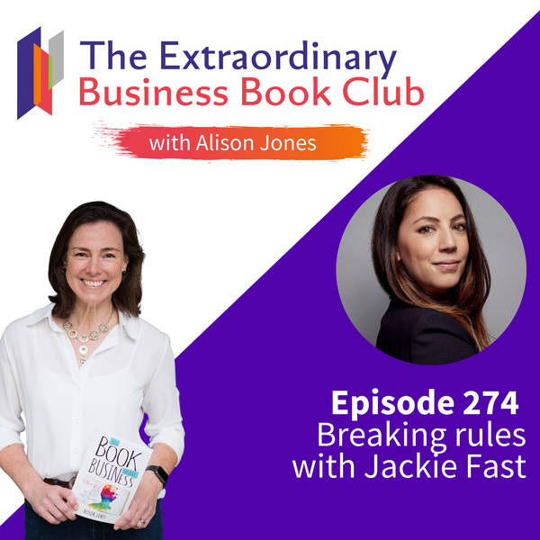 Episode 274 - Breaking rules with Jackie Fast