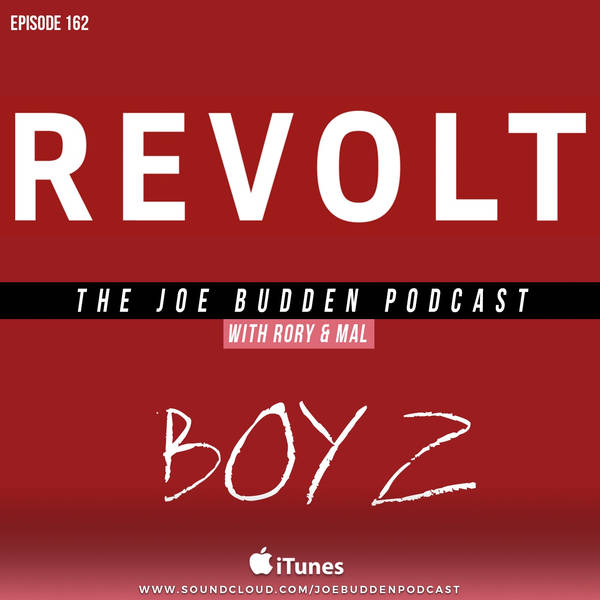 Episode 162 | "Revolt Boyz"