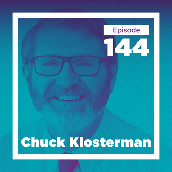 Chuck Klosterman on Writing the Past and Relishing the Present