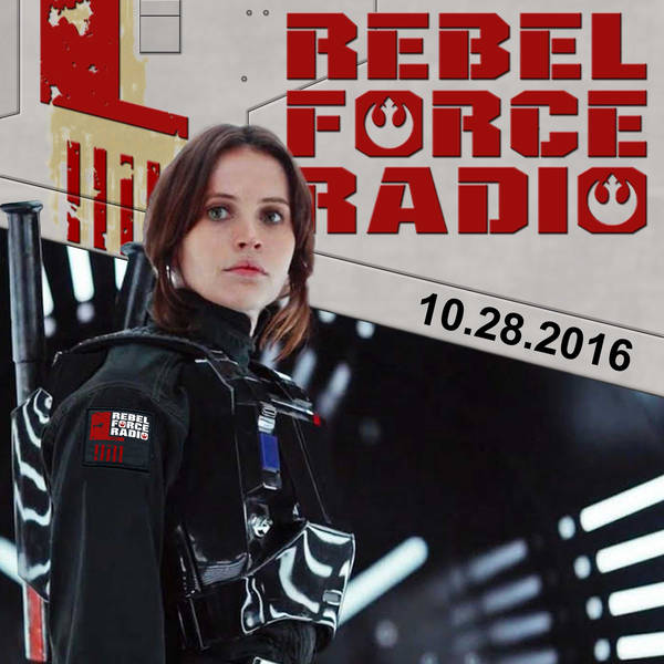Rebel Force Radio: October 28, 2016