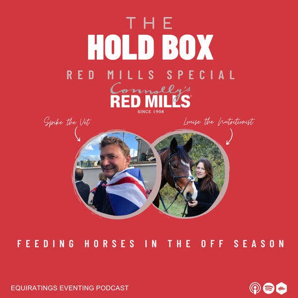 The Hold Box Red Mills Special #9: Feeding horses in the off season