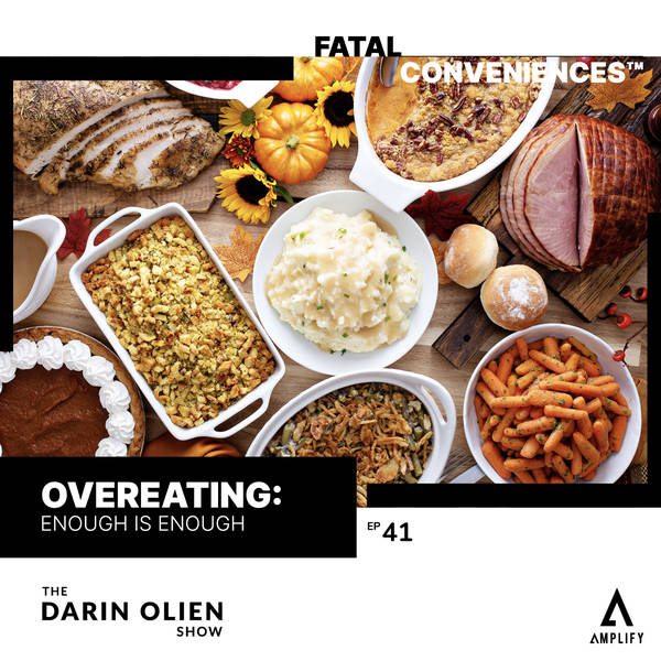 Overeating | Fatal Conveniences™