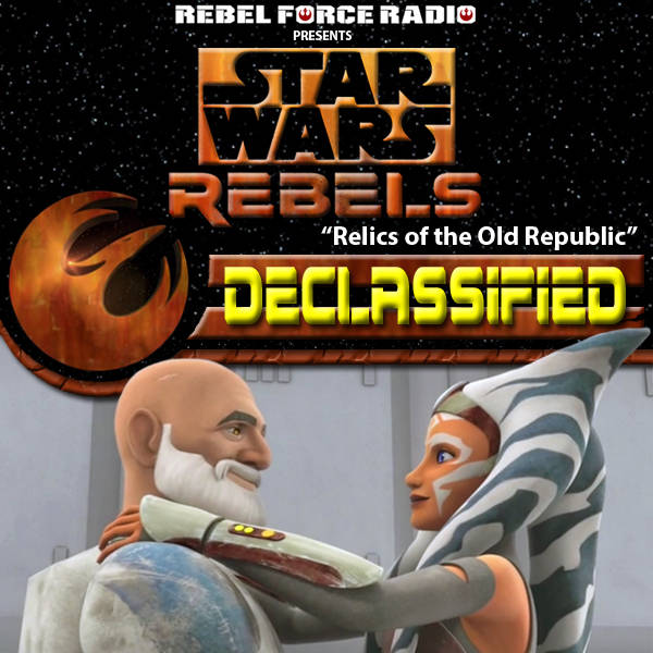 Star Wars Rebels: Declassified "Relics of the Old Republic"