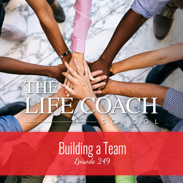 Ep #249: Building a Team