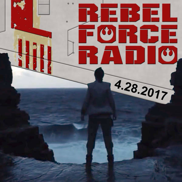 Rebel Force Radio: April 28, 2017
