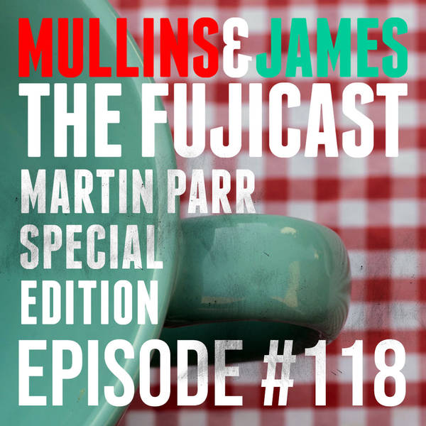 #118 Martin Parr talks to The FujiCast