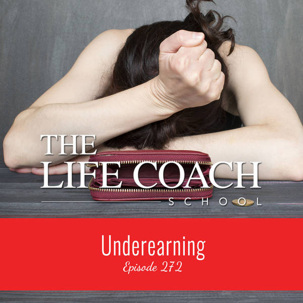Ep #272: Underearning