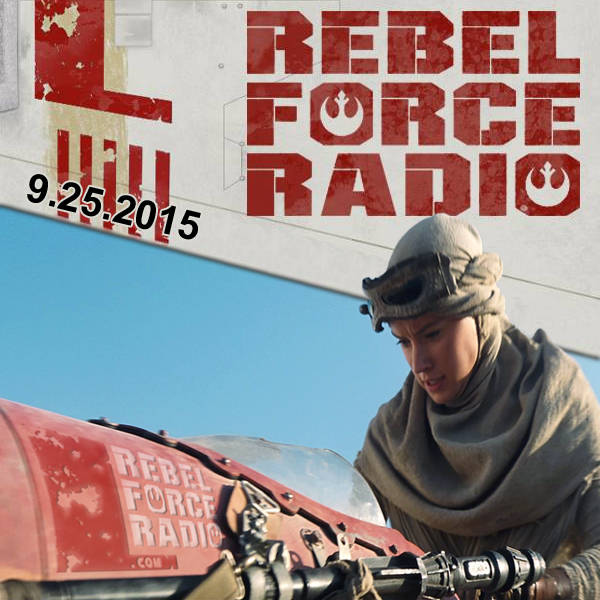 Rebel Force Radio: September 25, 2015