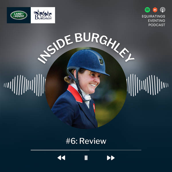 Inside Burghley #6: Review Show