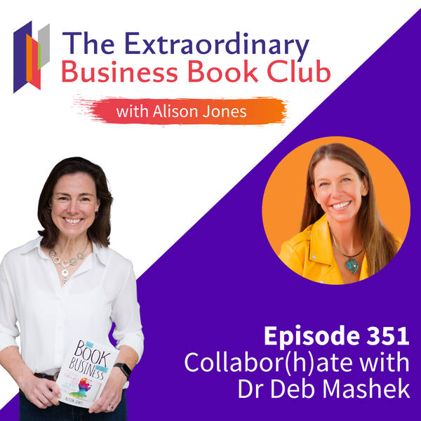 Episode 351 - Collabor(h)ate with Dr Deb Mashek