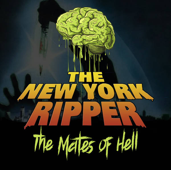 The New York Ripper (1982) with The Mates of Hell