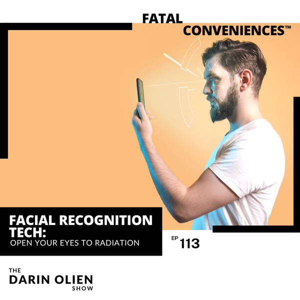 Facial Recognition Tech | Fatal Conveniences™