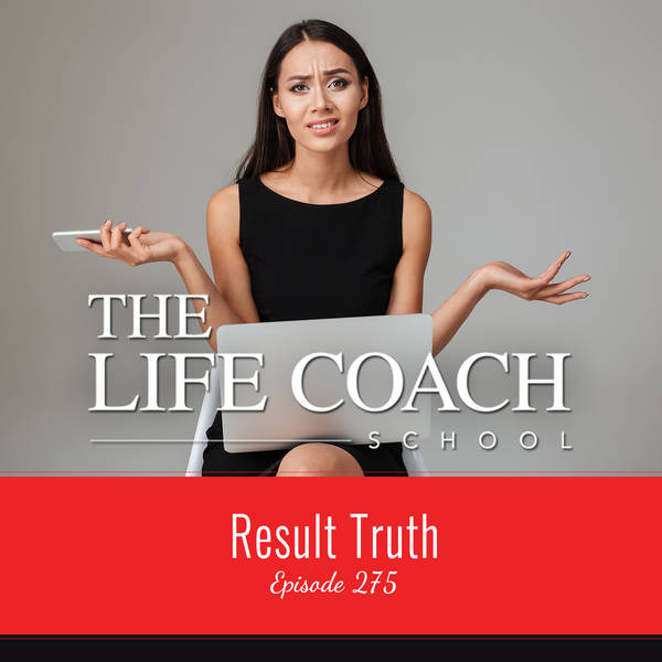 Ep #275: Result Truth