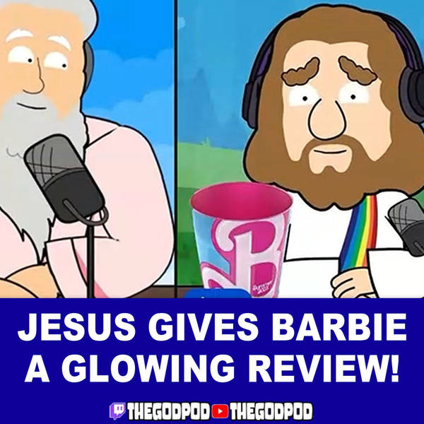 Jesus Gives Barbie A Glowing Review!