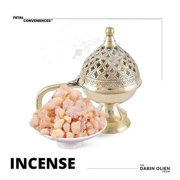 Incense | Fatal Conveniences™