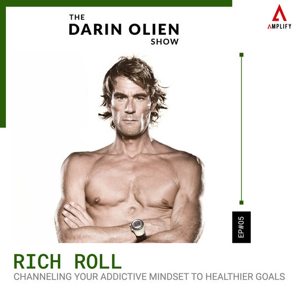 Channeling Your Addictive Mindset to Healthier Goals | Rich Roll