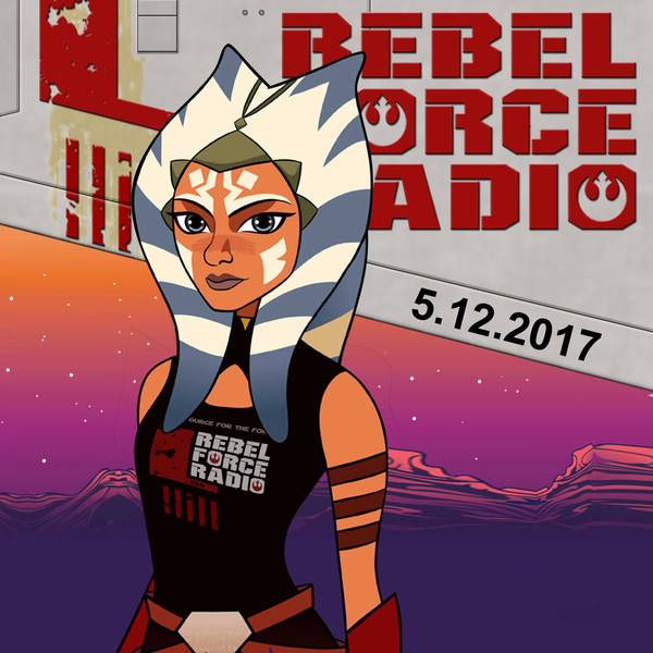 Rebel Force Radio: May 12, 2017
