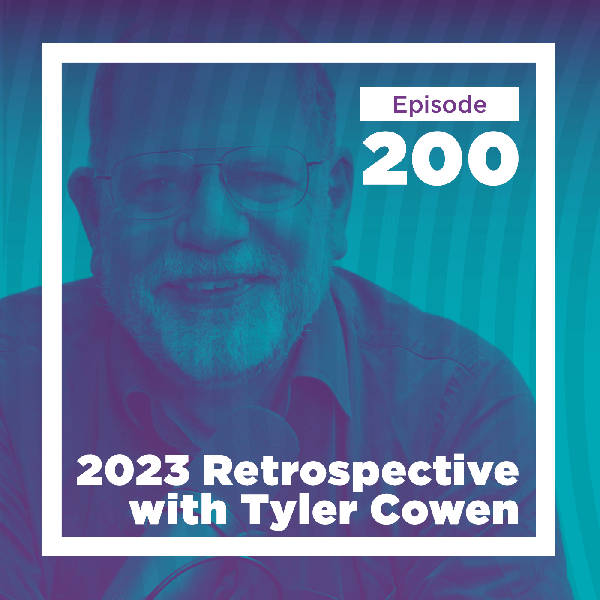 Conversations with Tyler 2023 Retrospective