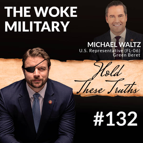 The Woke Military, with Rep. Mike Waltz