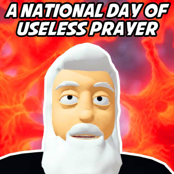 A National Day of Useless Prayer