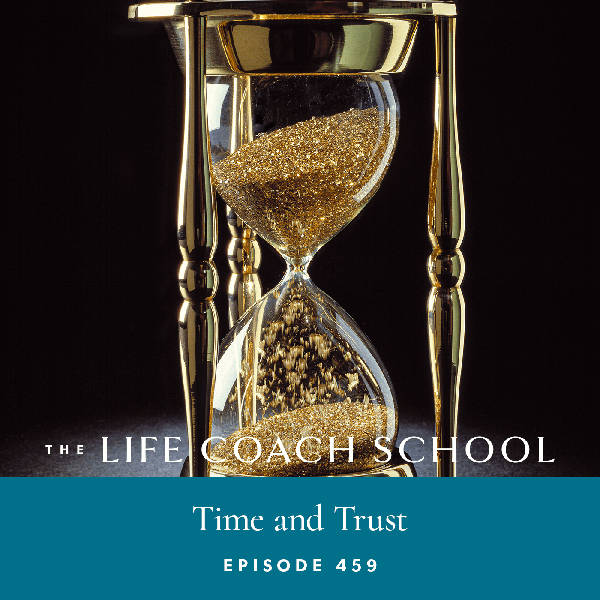 Ep #459: Time and Trust.