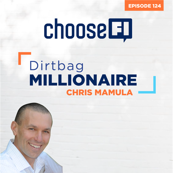 124 | Dirtbag Millionaire | Chris Mamula
