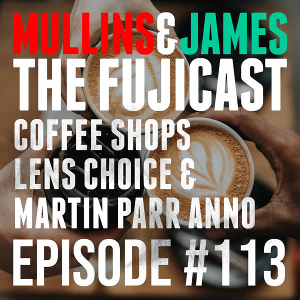 #113 We’re opening a GALLERY COFFEE SHOP and a Martin Parr announcement.