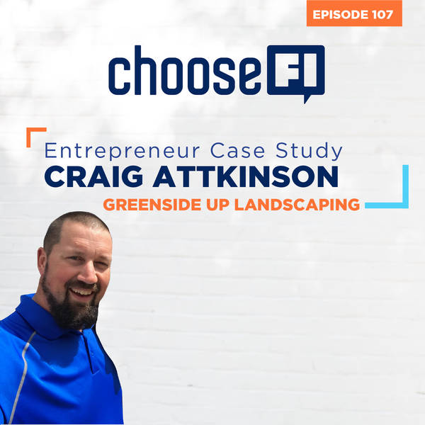107 | Entrepreneur Case Study | Craig Attkinson | GreenSide Up Landscaping