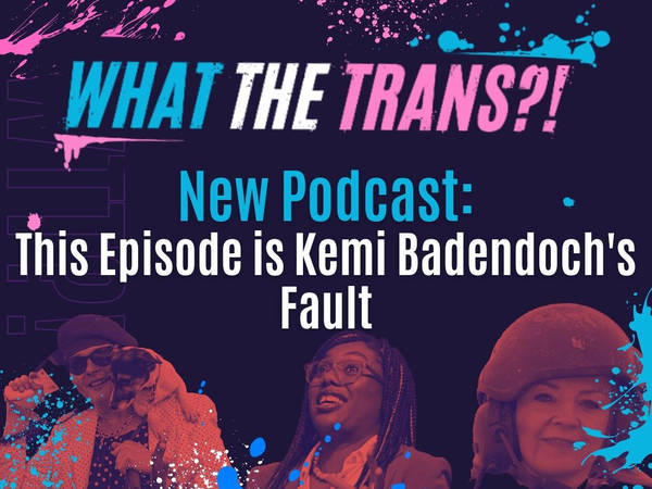 EP95 - This Episode is Kemi Badenoch's Fault