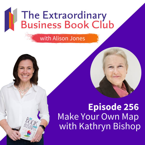 Episode 256 - Make Your Own Map with Kathryn Bishop