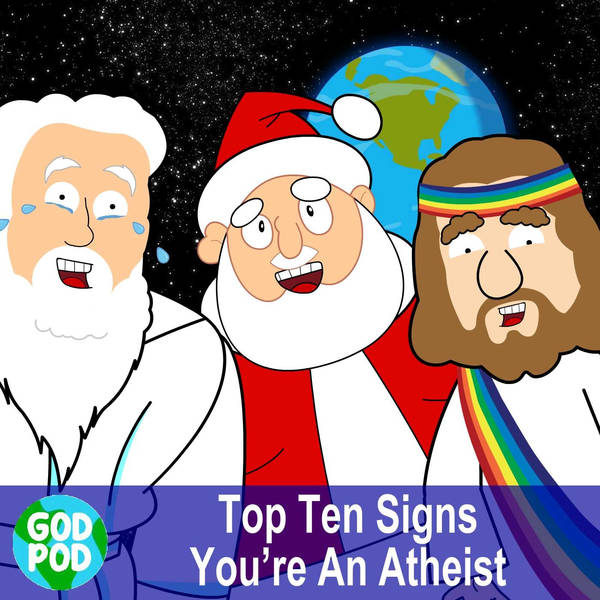 Top Ten Signs You’re An Atheist