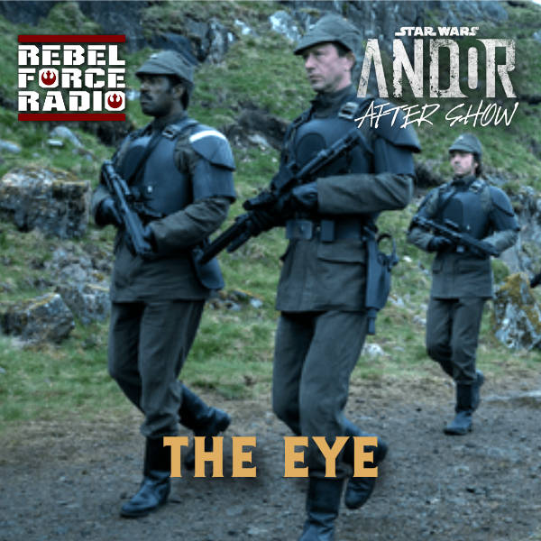 ANDOR After Show #6: "The Eye"