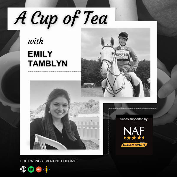 A Cup of Tea with … Emily Tamblyn the NAF Five Star Bramham BE80 Championship Champion