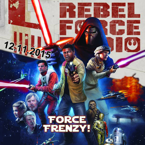 Rebel Force Radio: December 11, 2015