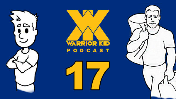 17: Warrior Kid Podcast. Ask Uncle Jake