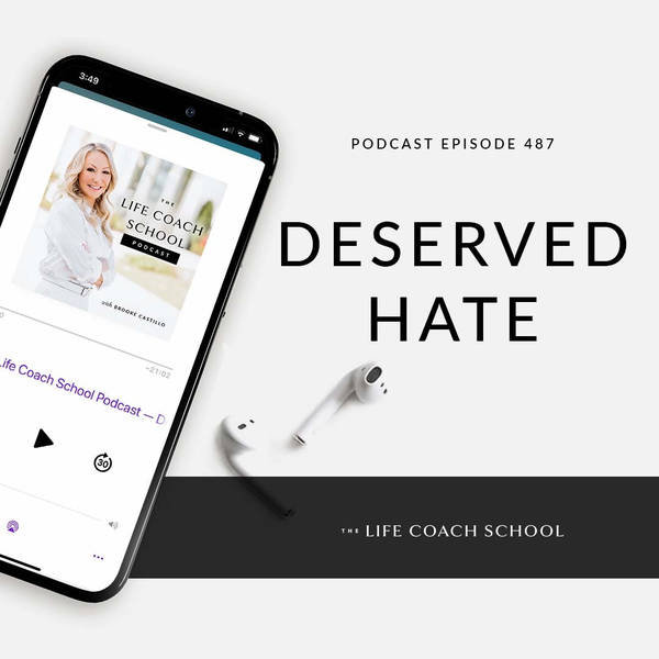 Ep #487: Deserved Hate