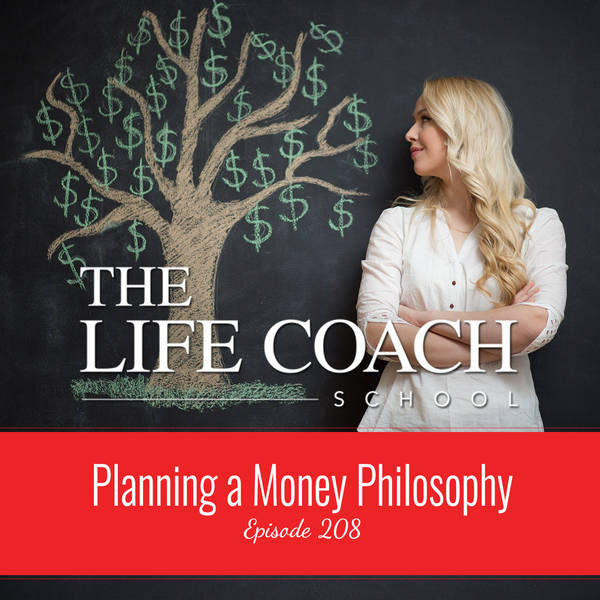 Ep #208: Planning a Money Philosophy